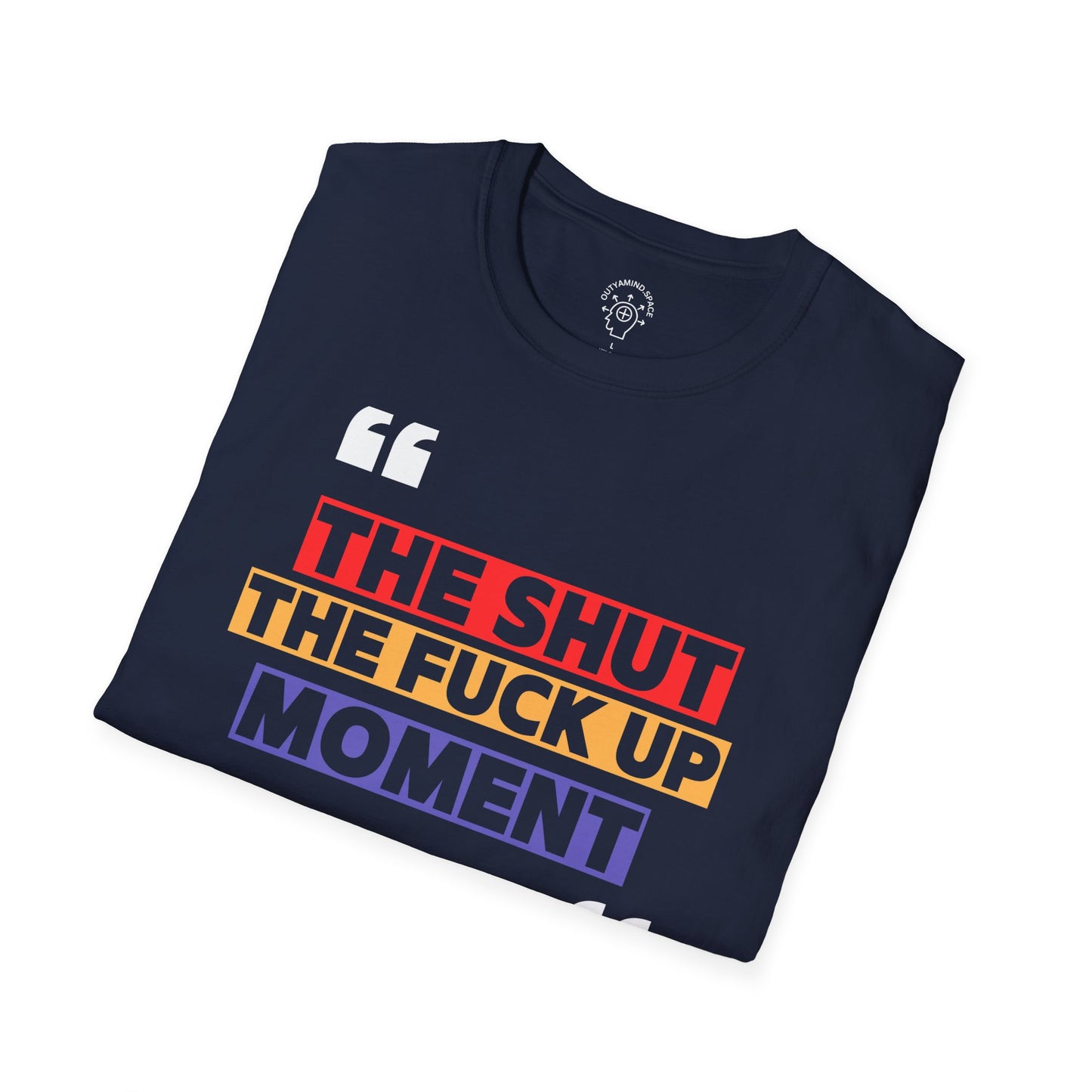 "THE SHUT THE FUCK UP MOMENT"