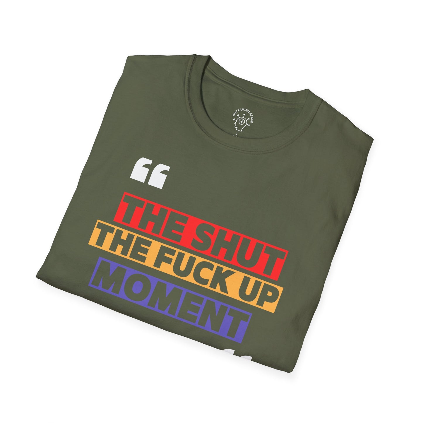 "THE SHUT THE FUCK UP MOMENT"